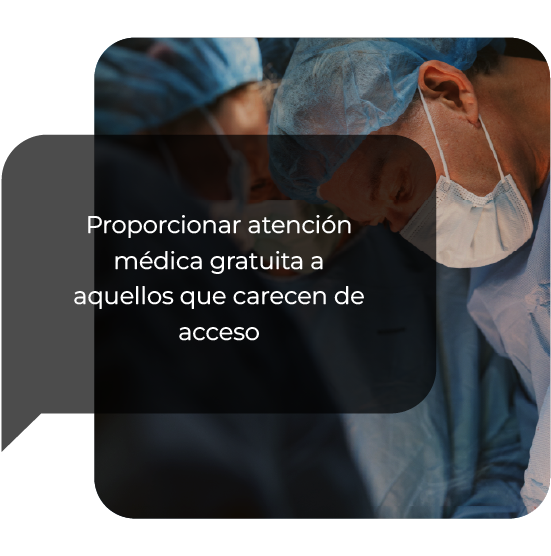 Médicos en un quirófano con mascarillas, con un recuadro translúcido que dice: 'Proporcionar atención médica gratuita a aquellos que carecen de acceso'